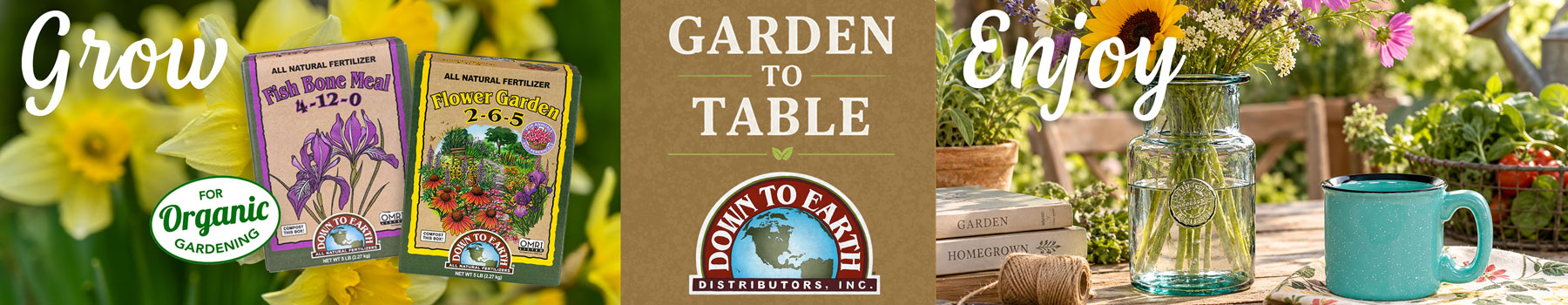 Grow and Enjoy- From Garden-to-Table with Down To Earth