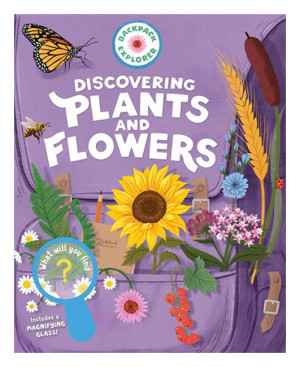 Backpack Explorer: Plants & Flowers- Children's book
