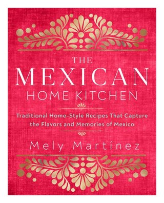 The Mexican Home Kitchen