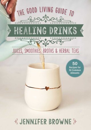 Guide To Healing Drinks