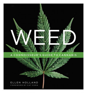 Weed: A Connoisseur's Guide
