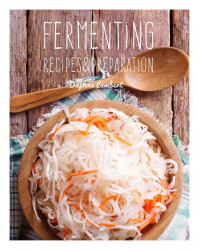 Fermenting Recipes & Prep