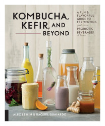 Kombucha, Kefir, & Beyond