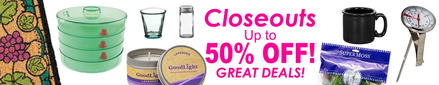 Closeouts - Up to 50 percent OFF! DEALS!