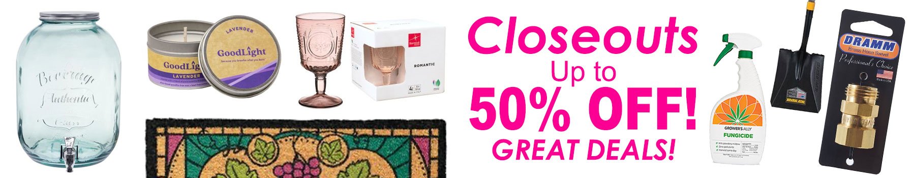Closeouts - Up to 50 percent OFF! DEALS!