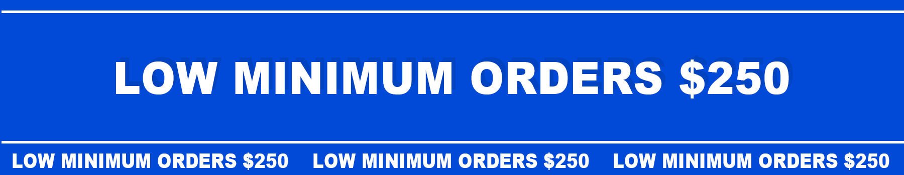 Low Minimum Orders- $250.00 USA Wholesale Company