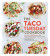 The Taco Tuesday Cookbook